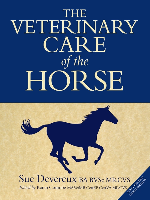 Title details for The Veterinary Care of the Horse by Sue Devereux - Available